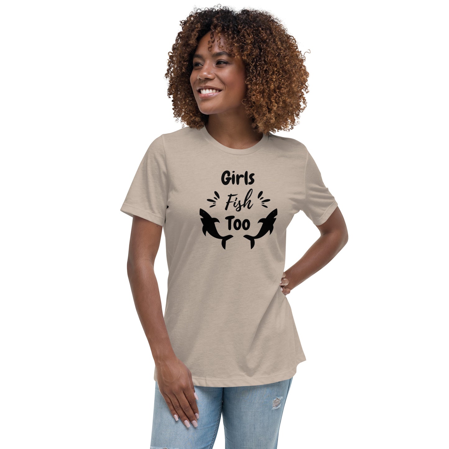 "Girls Fish Too" Women's T-Shirt